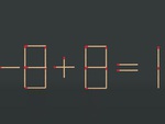 Thử tài IQ: Di chuyển một que diêm để -8+8=1 thành phép tính đúng