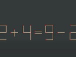 Thử tài IQ: Di chuyển một que diêm để 2+4=9-2 thành phép tính đúng