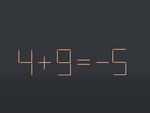 Thử tài IQ: Di chuyển một que diêm để 4+9=-5 thành phép tính đúng