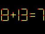 Thử tài IQ: Di chuyển một que diêm để 8+13=7 thành phép tính đúng