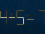 Thử tài IQ: Di chuyển một que diêm để 4+5=7 thành phép tính đúng
