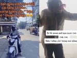 'Chiu nặng chịu' khi đu trend 'nhờ bạn quay clip'