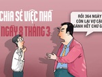 Chia sẻ việc nhà: Rồi 364 ngày còn lại vợ gánh hết chứ gì!?