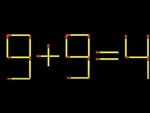 Thử tài IQ: Di chuyển một que diêm để 9+9=4 thành phép tính đúng
