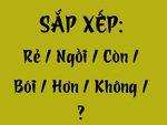 Thử tài tiếng Việt: Sắp xếp các từ sau thành câu có nghĩa (P73)