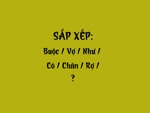 Thử tài tiếng Việt: Sắp xếp các từ sau thành câu có nghĩa (P59)
