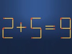 Thử tài IQ: Di chuyển một que diêm để 2+5=9 thành phép tính đúng