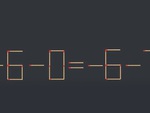 Thử tài IQ: Di chuyển một que diêm để -6-0=-6-7 thành phép tính đúng