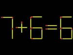 Thử tài IQ: Di chuyển hai que diêm để 7+6=6 thành phép tính đúng