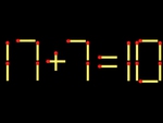 Thử tài IQ: Di chuyển một que diêm để 17+7=10 thành phép tính đúng