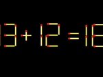 Thử tài IQ: Di chuyển một que diêm để 13+12=18 thành phép tính đúng