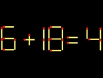 Thử tài IQ: Di chuyển một que diêm để 6+18=4 thành phép tính đúng