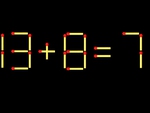 Thử tài IQ: Di chuyển một que diêm để 15+8=5 thành phép tính đúng