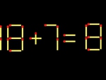 Thử tài IQ: Di chuyển một que diêm để 18+7=8 thành phép tính đúng