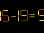 Thử tài IQ: Di chuyển một que diêm để 15-19=9 thành phép tính đúng