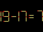 Thử tài IQ: Di chuyển một que diêm để 19-17=7 thành phép tính đúng
