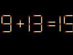 Thử tài IQ: Di chuyển một que diêm để 9+13=15 thành phép tính đúng