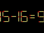Thử tài IQ: Di chuyển một que diêm để 15-16=9 thành phép tính đúng