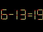 Thử tài IQ: Di chuyển một que diêm để 6-13=19 thành phép tính đúng