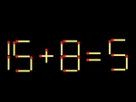 Thử tài IQ: Di chuyển một que diêm để 15+8=5 thành phép tính đúng