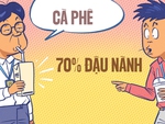 Đừng uống cà phê 70% đậu nành, hãy uống loại nguyên chất