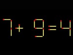 Thử tài IQ: Di chuyển một que diêm để 7+9=4 thành phép tính đúng