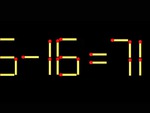 Thử tài IQ: Di chuyển một que diêm để 5-16=71 thành phép tính đúng
