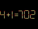 Thử tài IQ: Di chuyển một que diêm để 4+1=702 thành phép tính đúng