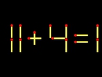 Thử tài IQ: Di chuyển một que diêm để 11+4=1 thành phép tính đúng