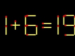 Thử tài IQ: Di chuyển một que diêm để 1+6=19 thành phép tính đúng