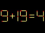 Thử tài IQ: Di chuyển một que diêm để 9+19=4 thành phép tính đúng