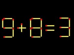 Thử tài IQ: Di chuyển một que diêm để 9+8=3 thành phép tính đúng