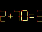 Thử tài IQ: Di chuyển một que diêm để 2+70=3 thành phép tính đúng