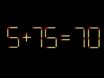 Thử tài IQ: Di chuyển một que diêm để 5+75=70 thành phép tính đúng