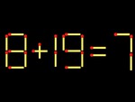 Thử tài IQ: Di chuyển một que diêm để 8+19=7 thành phép tính đúng
