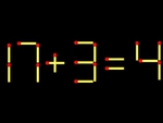 Thử tài IQ: Di chuyển một que diêm để 17+3=4 thành phép tính đúng