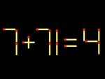 Thử tài IQ: Di chuyển một que diêm để 7+71=4 thành phép tính đúng