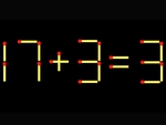Thử tài IQ: Di chuyển một que diêm để 17+3=3 thành phép tính đúng