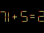 Thử tài IQ: Di chuyển một que diêm để 71+5=2 thành phép tính đúng
