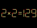 Thử tài IQ: Di chuyển một que diêm để 2x2=129 thành phép tính đúng