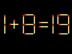 Thử tài IQ: Di chuyển một que diêm để 1+8=19 thành phép tính đúng