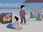 Hát karaoke làm sập nhà hàng xóm