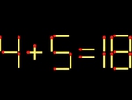 Thử tài IQ: Di chuyển một que diêm để 4+5=18 thành phép tính đúng