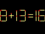 Thử tài IQ: Di chuyển một que diêm để 8+13=16 thành phép tính đúng