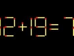 Thử tài IQ: Di chuyển một que diêm để 12+19=7 thành phép tính đúng