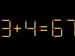 Thử tài IQ: Di chuyển một que diêm để 3+4=67 thành phép tính đúng