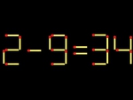 Thử tài IQ: Di chuyển một que diêm để 2-9=34 thành phép tính đúng
