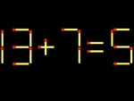 Thử tài IQ: Di chuyển một que diêm để 13+7=5 thành phép tính đúng