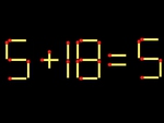 Thử tài IQ: Di chuyển một que diêm để 5+18=5 thành phép tính đúng