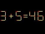 Thử tài IQ: Di chuyển một que diêm để 3+5=46 thành phép tính đúng
